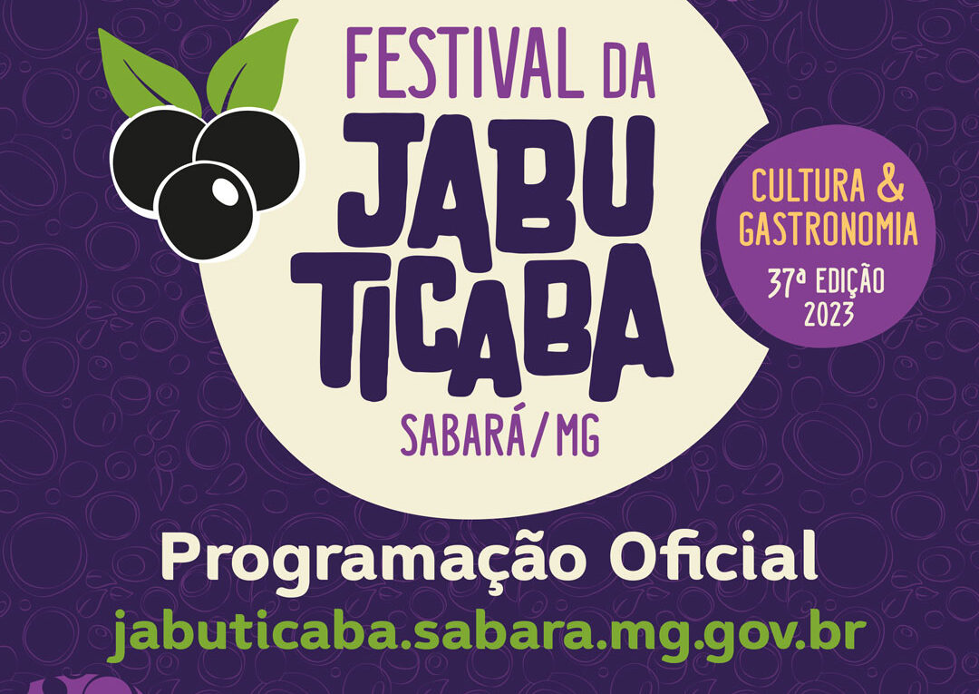 Programação do 37º Festival de Jabuticaba de Sabará - MG