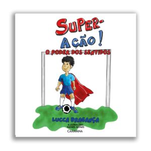 Caravana Grupo Editorial anuncia lançamento de Lucca Bragança:“Super-Ação – O Poder dos Sentidos”. mudar a maneira como entendemos o autismo