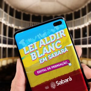 PROJETOS: PREFEITURA DE SABARÁ DIVULGA EDITAL DE CREDENCIAMENTO DA LEI ALDIR BLANC 2024